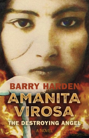 Amanita Virosa: The Destroying Angel - A Novel - Barry Harden [KSIĄŻKA]