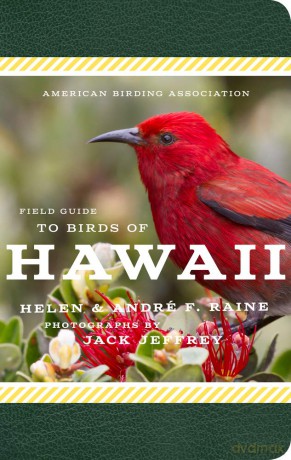 American Birding Association Field Guide to Birds of Hawaii - Andre F. Raine [KSIĄŻKA]