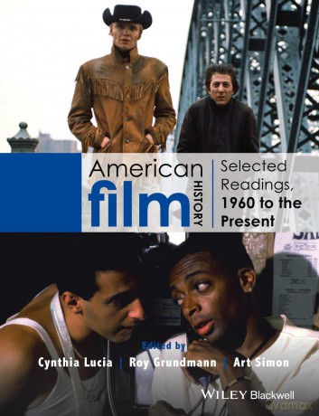 American Film History: Selected Readings, 1960 to the Present - Cynthia Lucia [KSIĄŻKA]