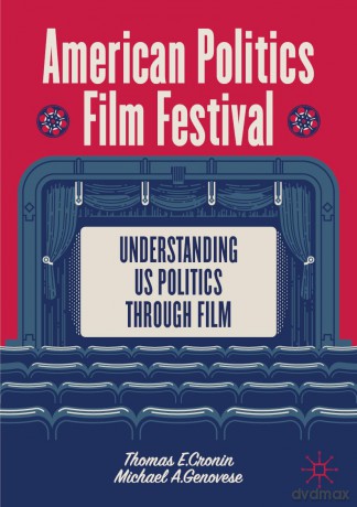 American Politics Film Festival: Understanding US Politics through Film - Thomas E.Cronin [KSIĄŻKA]