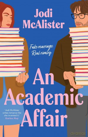 An Academic Affair: a rivals to lovers workplace romance heating up the classroom - Jodi McAlister [KSIĄŻKA]