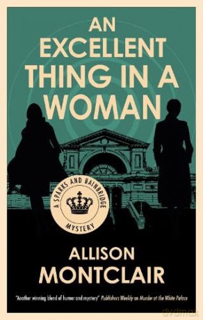 An Excellent Thing in a Woman: 7 - Allison Montclair [KSIĄŻKA]