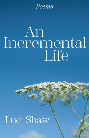 An Incremental Life: Poems - Luci Shaw [KSIĄŻKA]