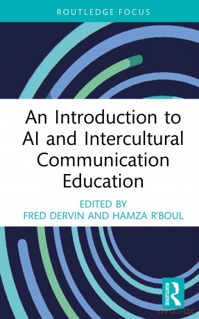 An Introduction to AI and Intercultural Communication Education - Fred Dervin [KSIĄŻKA]