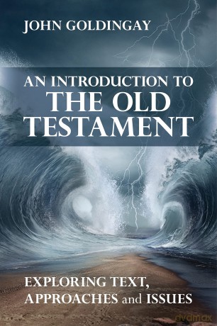 An Introduction to the Old Testament: Exploring Text Approaches and Issues - John Goldingay [KSIĄŻKA]