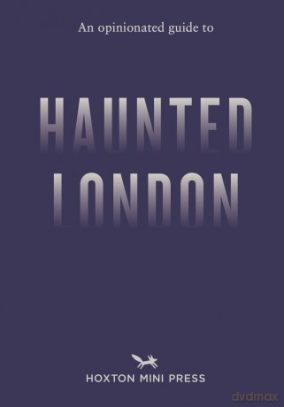 An Opinionated Guide to Haunted London - Ian Simmons [KSIĄŻKA]