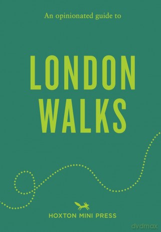An Opinionated Guide to London Walks - Tom Howells [KSIĄŻKA]
