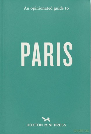 An Opinionated Guide to Paris - Joel Hart [KSIĄŻKA]