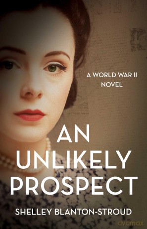 An Unlikely Prospect: A World War II Novel - Shelley Blanton-Stroud [KSIĄŻKA]