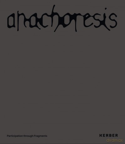 Anachoresis: participation through fragments - REICHRICHTER [KSIĄŻKA]