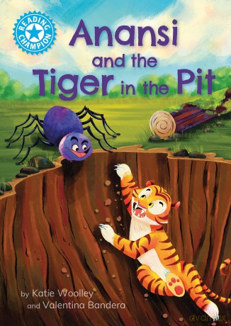 Anansi and the Tiger in the Pit: Independent Reading Blue 4 - Katie Woolley [KSIĄŻKA]