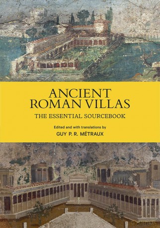 Ancient Roman Villas: The Essential Sourcebook - Guy P.R. Metraux [KSIĄŻKA]