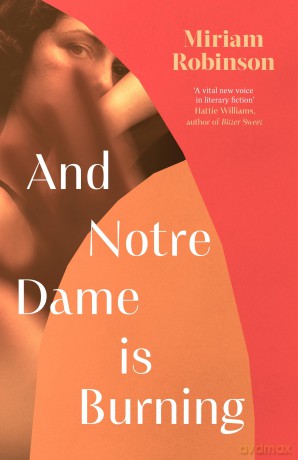 And Notre Dame is Burning - Miriam Robinson [KSIĄŻKA]