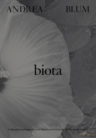 Andrea Blum: Biota: A Discourse between Art and Architecture from the 1970s to the Present - Harper Montgomery [KSIĄŻKA]