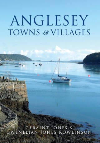 Anglesey Towns and Villages - Geraint Jones [KSIĄŻKA]