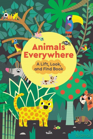 Animals Everywhere: A Lift, Look, and Find Book - Stéphanie Babin [KSIĄŻKA]