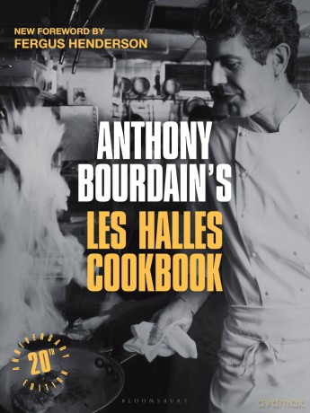Anthony Bourdain's Les Halles Cookbook: 20th Anniversary Edition - Anthony Bourdain [KSIĄŻKA]