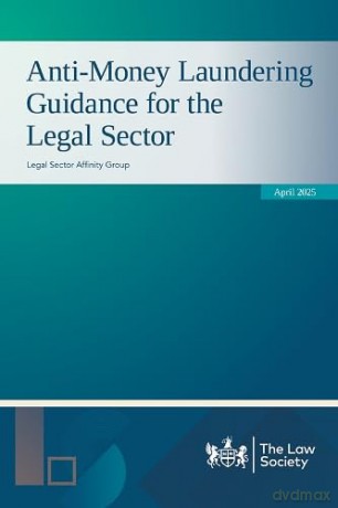 Anti-Money Laundering Guidance for the Legal Sector April 2025 - Legal Sector Affinity Group [KSIĄŻKA]