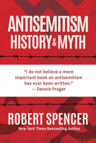 Antisemitism: History and Myth - Robert Spencer [KSIĄŻKA]