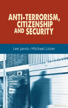 Anti-Terrorism, Citizenship and Security - Lee Jarvis [KSIĄŻKA]