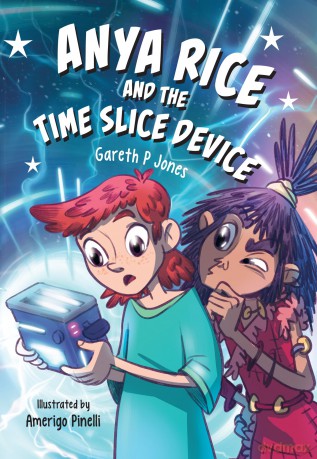 Anya Rice and the Time Slice Device: Fluency 12 - Gareth P Jones [KSIĄŻKA]