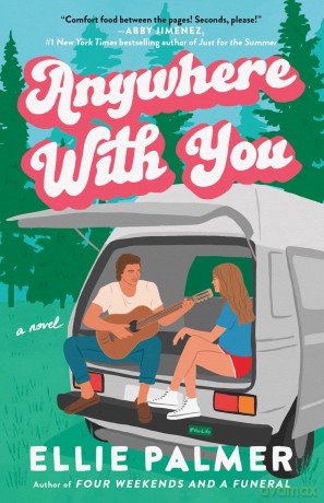 Anywhere With You - Ellie Palmer [KSIĄŻKA]