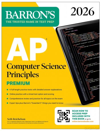 AP Computer Science Principles Premium, 2026: Prep Book with 6 Practice Tests + Comprehensive Review + Online Practice - Barron's Educational Series [KSIĄŻKA]