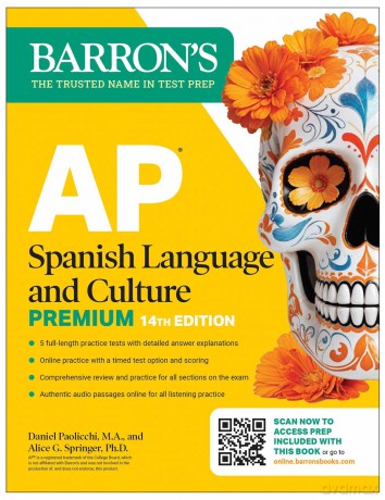 AP Spanish Language and Culture Premium, Fourteenth Edition: Prep Book with 5 Practice Tests + Comprehensive Review + Online Practice - Barron's Educational Series [KSIĄŻKA]