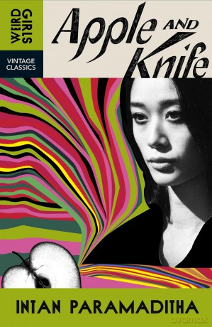 Apple and Knife: Weird Girls Vintage Classics - Intan Paramaditha [KSIĄŻKA]