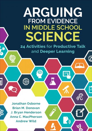 Arguing From Evidence in Middle School Science: 24 Activities for Productive Talk and Deeper Learning - Jonathan Francis Osborne [KSIĄŻKA]