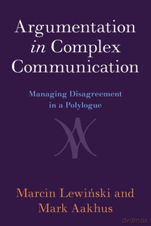 Argumentation in Complex Communication: Managing Disagreement in a Polylogue - Marcin Lewinski [KSIĄŻKA]