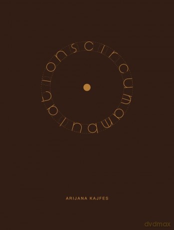 Arijana Kajfes: Circumambulations - Arijana Kajfes [KSIĄŻKA]