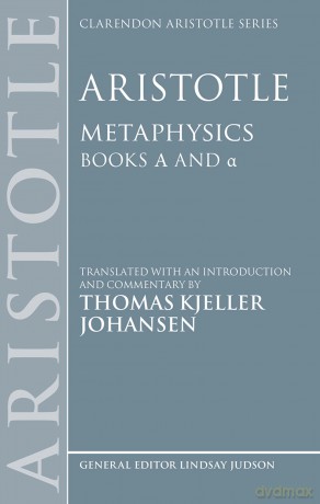 Aristotle: Metaphysics Alpha and alpha - Thomas Kjeller Johansen [KSIĄŻKA]