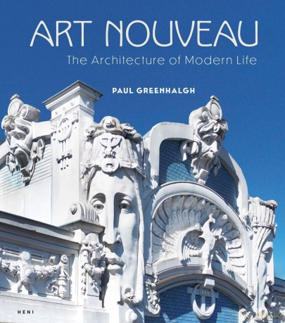 Art Nouveau: The Architecture of Modern Life - Paul Greenhalgh [KSIĄŻKA]