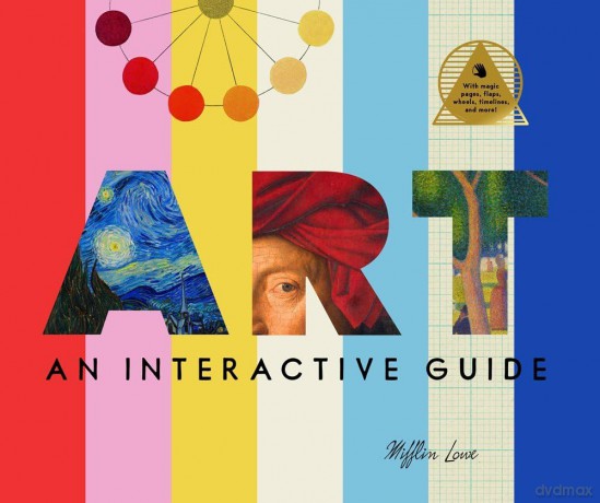 Art: An Interactive Guide: A Hands-On Tour of 150 Essential Masterpieces: With Magic Pages, Flaps, Color Wheels, and More - Mifflin Lowe [KSIĄŻKA]