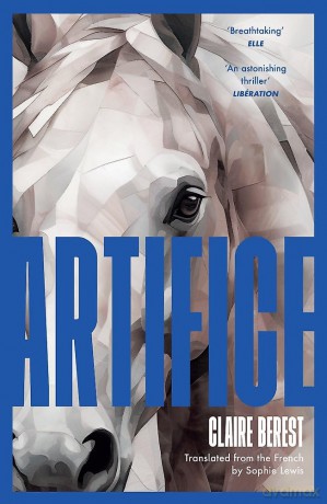 Artifice: An astonishing French thriller with a jaw-dropping twist - Claire Berest [KSIĄŻKA]