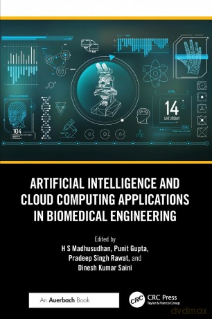 Artificial Intelligence and Cloud Computing Applications in Biomedical Engineering - Madhusudhan H S [KSIĄŻKA]