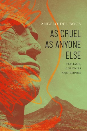 As Cruel as Anyone Else: Italians, Colonies and Empire - Angelo Del Boca [KSIĄŻKA]
