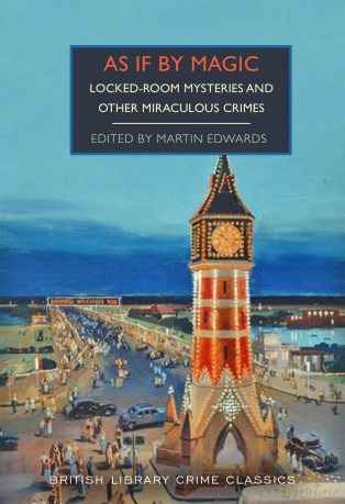 As If By Magic: And Other Miraculous and Locked-Room Mysteries: Locked-Room Mysteries and Other Miraculous Crimes: 142 - Martin Edwards [KSIĄŻKA]