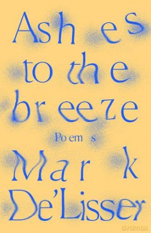 Ashes to the breeze - Mark De'Lisser [KSIĄŻKA]