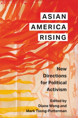 Asian America Rising: New Directions for Political Activism - Diane Wong [KSIĄŻKA]