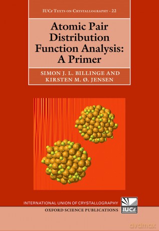 Atomic Pair Distribution Function Analysis: A Primer: 22 - Prof Simon Billinge [KSIĄŻKA]