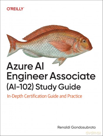 Azure AI Engineer Associate - Renaldi Gondosubroto [KSIĄŻKA]
