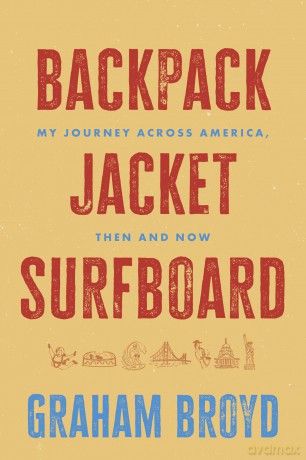 Backpack, Jacket, Surfboard: My Journey Across America, Then and Now - Graham Broyd [KSIĄŻKA]