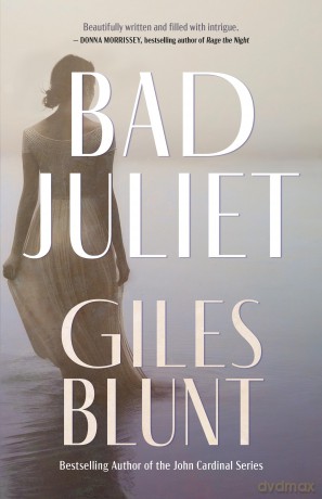 Bad Juliet - Giles Blunt [KSIĄŻKA]