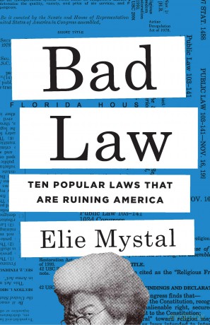 Bad Law: Ten Popular Laws That Are Ruining America - Elie Mystal [KSIĄŻKA]