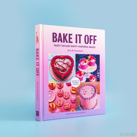 Bake it Off: The ultimate Taylor Swift baking book and Christmas gift for Swifties - Elly McCausland [KSIĄŻKA]