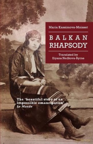 Balkan Rhapsody: Women's Writing at its Best - Maria Kassimova-Moisset [KSIĄŻKA]