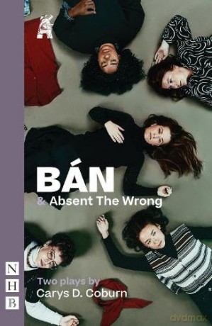 BÁN and Absent The Wrong: Two Plays - Carys D. Coburn [KSIĄŻKA]
