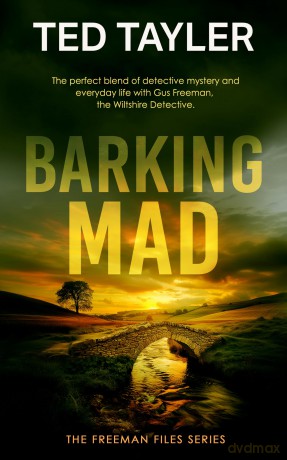 Barking Mad: A Cold Case Murder Mystery Series: 6 - Ted Tayler [KSIĄŻKA]